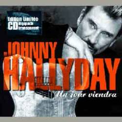 Johnny Hallyday : Un Jour Viendra